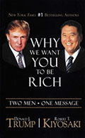 Why We Want You To Be Rich (Donald Trump, Robert Kiyosaki)